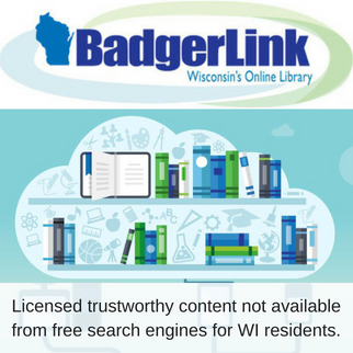 BadgerLink. licensed trustworthy content not available in free search engines for wisconsin residents.
